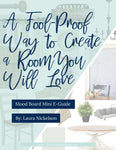 A Fool-Proof Way to Create a Room You Will Love E-Guide